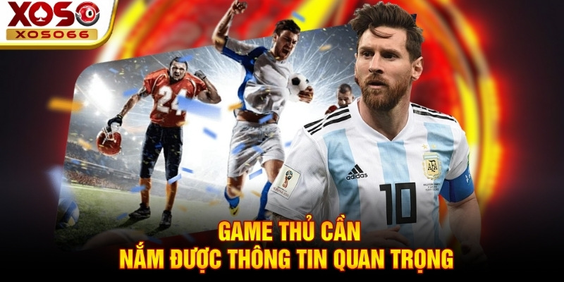 Game thủ cần nắm được thông tin quan trọng Game thủ cần nắm được thông tin quan trọng