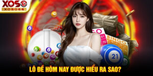 Lô đề hôm nay được hiểu ra sao? 