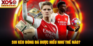 Soi kèo bóng đá được hiểu như thế nào? 